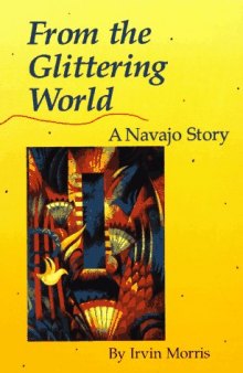 From the Glittering World: a Navajo story