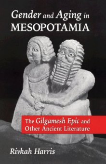 Gender and aging in Mesopotamia: the Gilgamesh epic and other ancient literature
