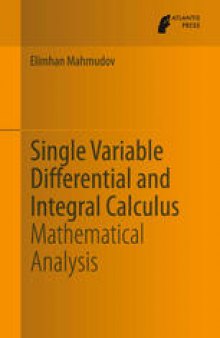Single Variable Differential and Integral Calculus: Mathematical Analysis