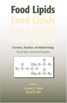 Food Lipids: Chemistry, Nutrition, and Biotechnology, Second Edition 