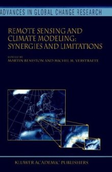 Remote Sensing and Climate Modeling: Synergies and Limitations (Advances in Global Change Research S.)