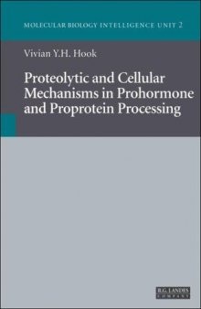 Proteolytic and Cellular Mechanisms in Prohormone and Proprotein Processing (Molecular Biology Intelligence Unit)