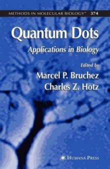 Quantum Dots: Applications in Biology (Methods in Molecular Biology Vol 374)