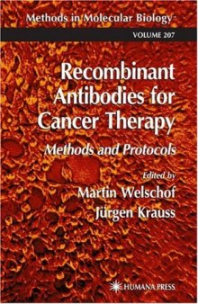 Recombinant Antibodies for Cancer Therapy: Methods and Protocols (Methods in Molecular Biology Vol 207)