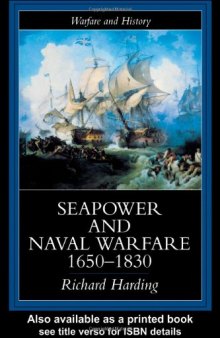 Seapower and Naval Warfare, 1650-1830 (Warfare and History)
