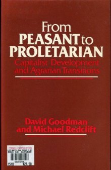 From Peasant to Proletarian: Capitalist Developments and Agrarian Transitions