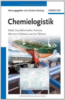 Chemielogistik: Markt, Geschftsmodelle, Prozesse  