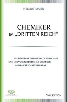 Chemiker im "Dritten Reich": Die Deutsche Chemische Gesellschaft und der Verein Deutscher Chemiker im NS-Herrschaftsapparat