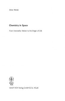 Chemistry in Space : From Interstellar Matter to the Origin of Life
