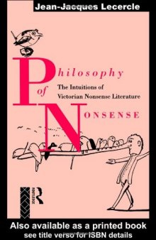 Philosophy of Nonsense: The Intuitions of Victorian Nonsense Literature