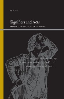 Signifiers and Acts : Freedom in Lacan's Theory of the Subject