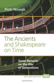 The Ancients and Shakespeare on Time : Some Remarks on the War of Generations
