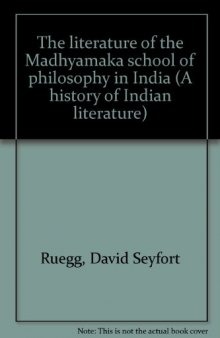 The Literature of the Madhyamaka School of Philosophy in India