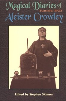 The magical diaries of Aleister Crowley: Tunisia 1923  