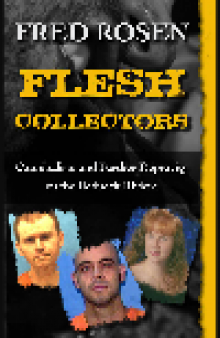 Flesh Collectors. Cannibalism and Further Depravity on the Redneck Riviera