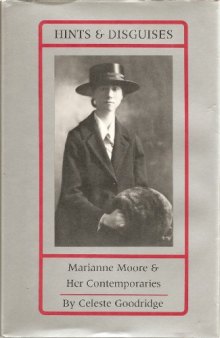 Hints and disguises: Marianne Moore and her contemporaries