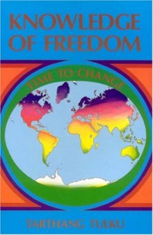 Knowledge of Freedom: Time to Change (Nyingma Psychology Series)  