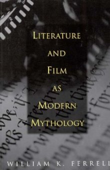 Literature and Film as Modern Mythology: