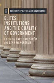 Elites, Institutions and the Quality of Government