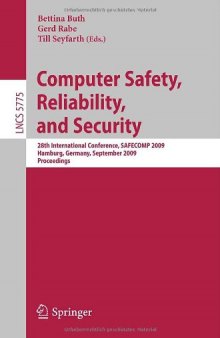 Computer Safety, Reliability, and Security: 28th International Conference, SAFECOMP 2009, Hamburg, Germany, September 15-18, 2009. Proceedings