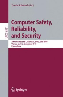 Computer Safety, Reliability, and Security: 29th International Conference, SAFECOMP 2010, Vienna, Austria, September 14-17, 2010. Proceedings