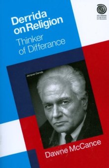 Derrida on Religion: Thinker of Difference (Key Thinkers in the Study of Religion)