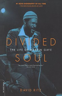 Divided Soul: The Life of Marvin Gaye: The Life of Marvin Gaye