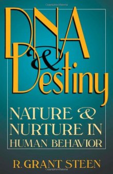 DNA and Destiny: Nature and Nurture in Human Behavior  