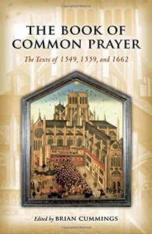 The book of common prayer : the texts of 1549, 1559, and 1662