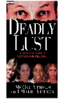 Deadly Lust. A Serial Killer Strikes