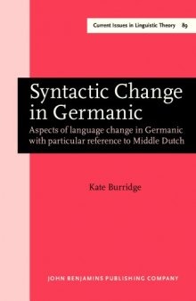 Syntactic Change in Germanic: Aspects of Language Change in Germanic with Particular Reference to Middle Dutch