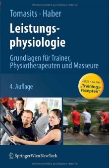 Leistungsphysiologie. Grundlagen für Trainer, Physiotherapeuten und Masseure, 4. Auflage  