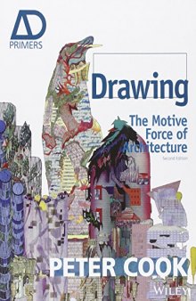 Drawing: The Motive Force of Architecture