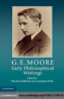 G. E. Moore: Early Philosophical Writings