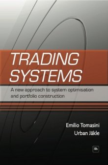Trading Systems: A New Approach to System Optimisation and Portfolio Construction