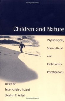 Children and nature: psychological, sociocultural, and evolutionary investigations