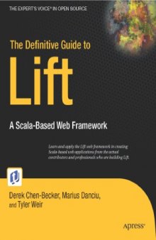 The Definitive Guide to Lift  A Scala-based Web Framework