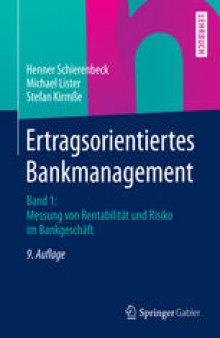 Ertragsorientiertes Bankmanagement: Band 1: Messung von Rentabilität und Risiko im Bankgeschäft