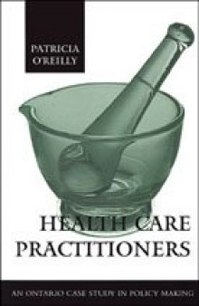 Health Care Practitioners: An Ontario Case Study in Policy Making