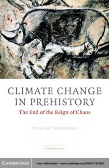 Climate Change in Prehistory. The End of the Reign of Chaos