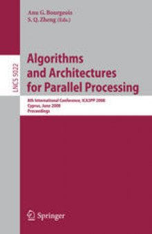 Algorithms and Architectures for Parallel Processing: 8th International Conference, ICA3PP 2008, Cyprus, June 9-11, 2008 Proceedings