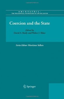 Coercion and the State (AMINTAPHIL: The Philosophical Foundations of Law and Justice)