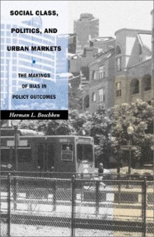 Social Class, Politics, and Urban Markets: The Makings of Bias in Policy Outcomes