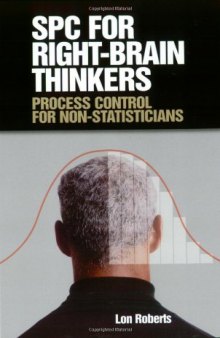 SPC for right-brain thinkers : process control for non-statisticians
