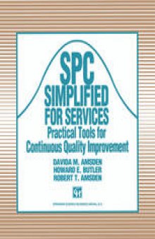 SPC Simplified for Services: Practical tools for continuous quality improvement