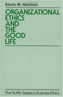 Organizational Ethics and the Good Life 