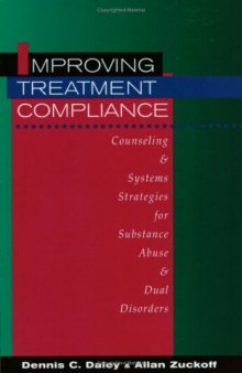 Improving treatment compliance: counseling and systems strategies for substance abuse and dual disorders