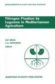 Nitrogen Fixation by Legumes in Mediterranean Agriculture: Proceedings of a workshop on Biological Nitrogen Fixation on Mediterranean-type Agriculture, ICARDA, Syria, April 14–17, 1986