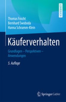 Käuferverhalten: Grundlagen - Perspektiven - Anwendungen