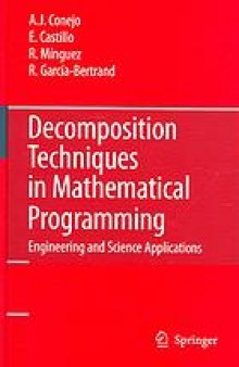 Decomposition techniques in mathematical programming : engineering and science applications